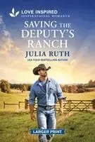 Julia Ruth - Saving the Deputy's Ranch: An Uplifting Inspirational Romance, Pocket. Tillgänglighet: Lägg i varukorg