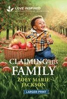 Zoey Marie Jackson - Claiming His Family: An Uplifting Inspirational Romance, Pocket
