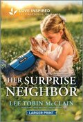 Her Surprise Neighbor: An Uplifting Inspirational Romance