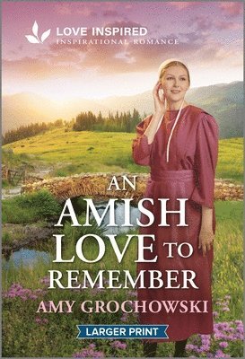Amy Grochowski - An Amish Love to Remember: An Uplifting Inspirational Romance, Pocket