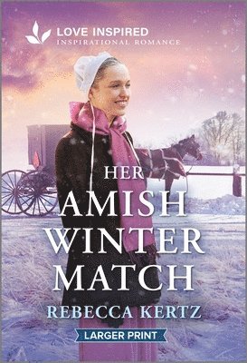 Rebecca Kertz - Her Amish Winter Match: An Uplifting Inspirational Romance, Pocket