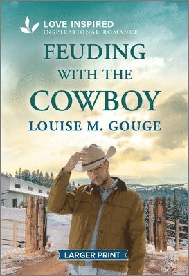 Louise M. Gouge - Feuding with the Cowboy: An Uplifting Inspirational Romance, Pocket