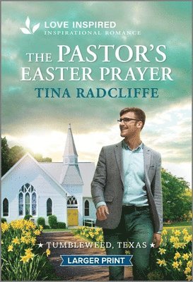 Tina Radcliffe - The Pastor's Easter Prayer: An Uplifting Inspirational Romance, Pocket