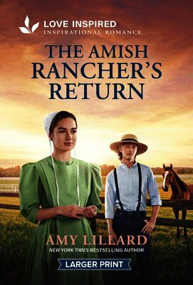 Amy Lillard - The Amish Rancher's Return: An Uplifting Inspirational Romance, Pocket
