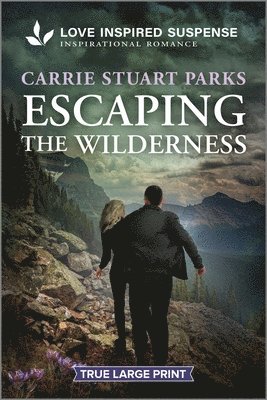 Carrie Stuart Parks - Escaping the Wilderness, Häftad