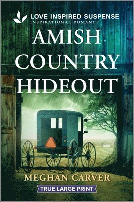 Meghan Carver - Amish Country Hideout, Häftad