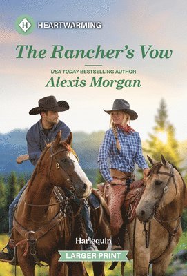 Alexis Morgan - The Rancher's Vow: A Clean and Uplifting Romance, Pocket