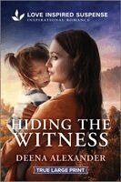 Deena Alexander - Hiding the Witness, Häftad