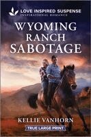 Kellie Vanhorn - Wyoming Ranch Sabotage, Häftad
