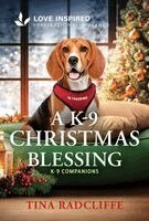 Tina Radcliffe - A K-9 Christmas Blessing: An Uplifting Inspirational Romance, Pocket. Tillgänglighet: Kommande