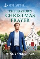 Mindy Obenhaus - The Pastor's Christmas Prayer: An Uplifting Inspirational Romance, Pocket