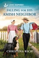 Christina Rich - Falling for His Amish Neighbor: An Uplifting Inspirational Romance, Pocket