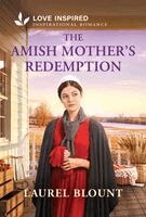 Laurel Blount - The Amish Mother's Redemption: An Amish Second Chance Matchmaker Romance, Pocket