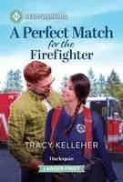 Tracy Kelleher - A Perfect Match for the Firefighter: A Clean and Uplifting Romance, Pocket. Tillgänglighet: Kommande