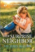 Her Surprise Neighbor: An Uplifting Inspirational Romance