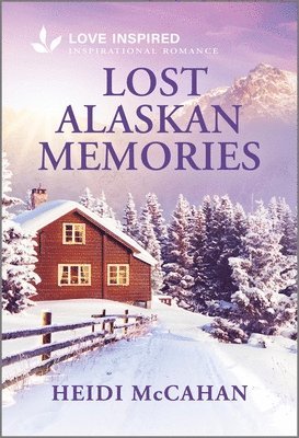 Heidi McCahan - Lost Alaskan Memories: An Uplifting Inspirational Romance, Pocket