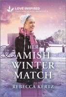 Rebecca Kertz - Her Amish Winter Match: An Uplifting Inspirational Romance, Pocket