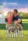 The Coach's Secret Child: An Uplifting Inspirational Romance