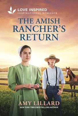 Amy Lillard - The Amish Rancher's Return: An Uplifting Inspirational Romance, Pocket