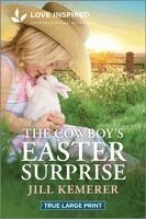 Jill Kemerer - The Cowboy's Easter Surprise, Häftad
