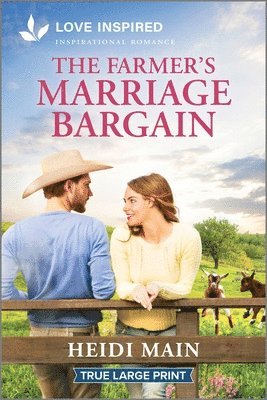 Heidi Main - The Farmer's Marriage Bargain: An Uplifting Inspirational Romance, Häftad