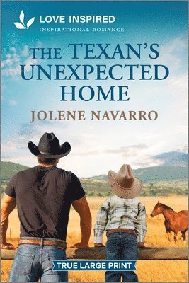 Jolene Navarro - The Texan's Unexpected Home: An Uplifting Inspirational Romance, Häftad