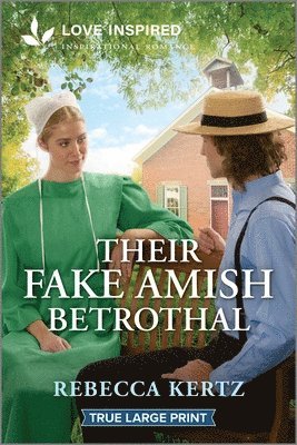 Rebecca Kertz - Their Fake Amish Betrothal: An Uplifting Inspirational Romance, Häftad