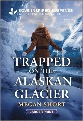 Megan Short - Trapped on the Alaskan Glacier, Pocket. Tillgänglighet: Tillfälligt slut