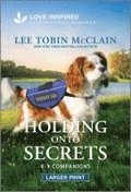 Holding Onto Secrets: An Uplifting Inspirational Romance
