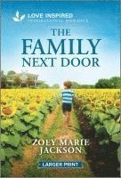 Zoey Marie Jackson - The Family Next Door: An Uplifting Inspirational Romance, Pocket