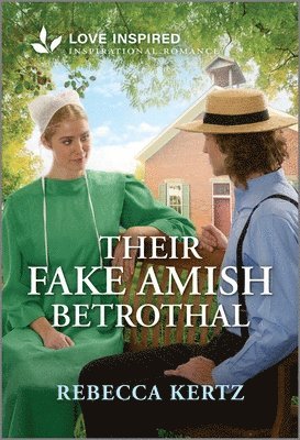 Rebecca Kertz - Their Fake Amish Betrothal: An Uplifting Inspirational Romance, Pocket