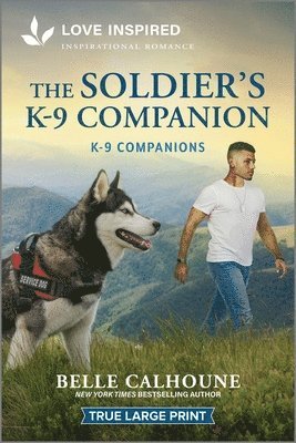 Belle Calhoune - The Soldier's K-9 Companion, Häftad