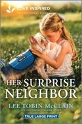 Her Surprise Neighbor: An Uplifting Inspirational Romance