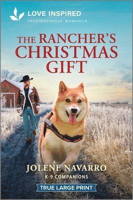 Jolene Navarro - The Rancher's Christmas Gift: An Uplifting Inspirational Romance, Häftad