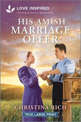 Christina Rich - His Amish Marriage Offer: An Uplifting Inspirational Romance, Häftad. Tillgänglighet: Tillfälligt slut