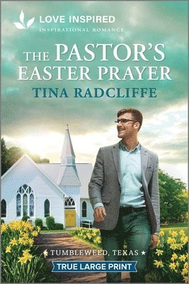 Tina Radcliffe - The Pastor's Easter Prayer: An Uplifting Inspirational Romance, Häftad