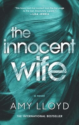 Amy Lloyd - The Innocent Wife: The Award-Winning Psychological Thriller, Häftad