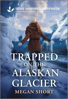 Megan Short - Trapped on the Alaskan Glacier, Pocket. Tillgänglighet: Tillfälligt slut