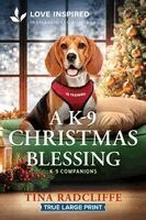 Tina Radcliffe - A K-9 Christmas Blessing: An Uplifting Inspirational Romance, Häftad. Tillgänglighet: Kommande