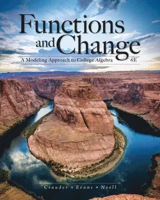 Bruce Crauder, Benny Evans, Alan Noell - Student Solutions Manual for Crauder/Evans/Noell's Functions and  Change: A Modeling Approach to College Algebra, 6th, Häftad. Tillgänglighet: Lägg i varukorg