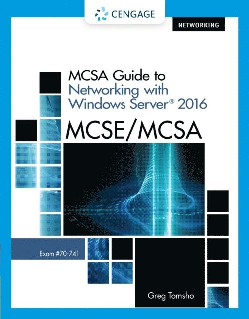 Tomsho - MCSA Guide to Networking with Windows Server(R) 2016, Exam 70-741, E-bok. Tillgänglighet: Lägg i varukorg