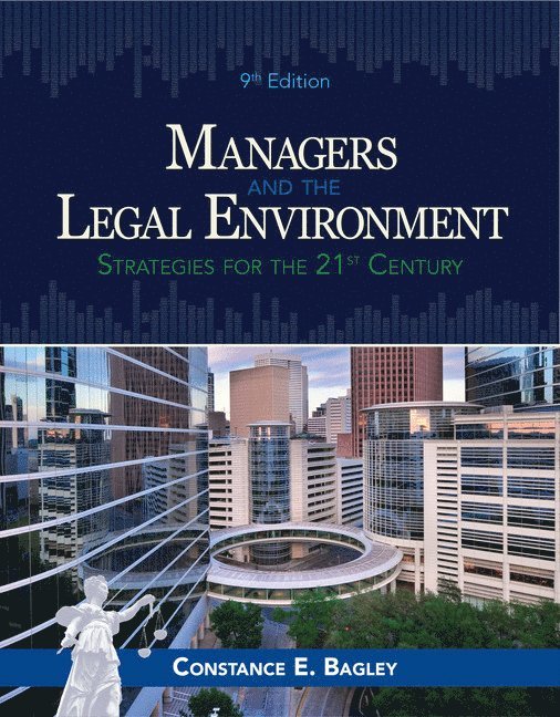 Constance E. Bagley - Managers and the Legal Environment, Häftad