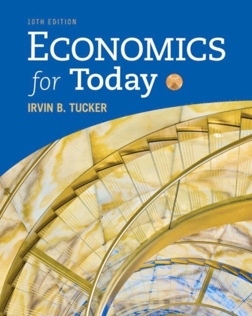 Tucker - Economics for Today, E-bok