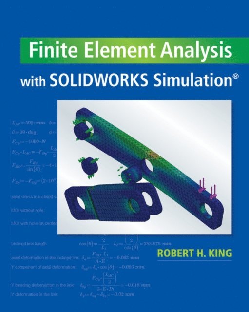 King - Finite Element Analysis with SOLIDWORKS Simulation, E-bok