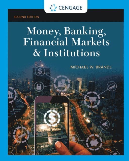 Brandl - Money, Banking, Financial Markets & Institutions, E-bok