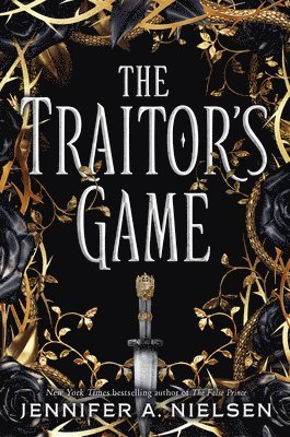Jennifer A. Nielsen - The Traitor's Game (the Traitor's Game, Book One): Volume 1, Inbunden