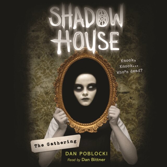 Dan Poblocki - Shadow House, Book 1, Ljudbok