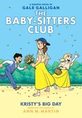 Kristy's Big Day: A Graphic Novel (The Baby-sitters Club #6) (Full-Color Edition)