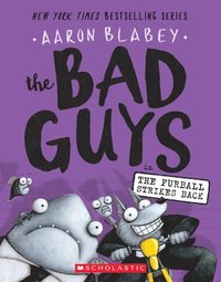 Bad Guys In The Furball Strikes Back (The Bad Guys #3)
