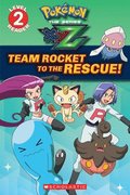 Team Rocket to the Rescue! (Pokmon Kalos: Scholastic Reader, Level 2)